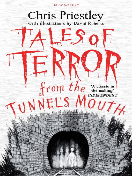 Title details for Tales of Terror from the Tunnel's Mouth by Chris Priestley - Available